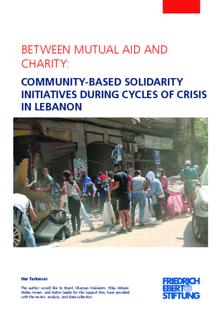 Between mutual aid and charity: Community-based solidarity initiatives during cycles of crisis in Lebanon